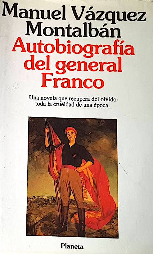 autobiografia-del-general-franco-manuel-vazquez-montalban.jpg